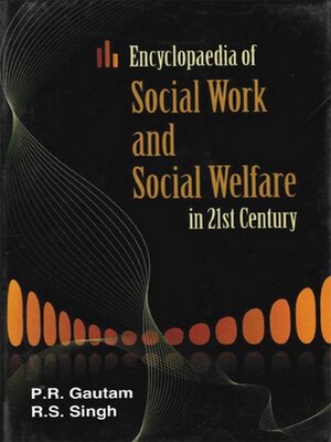 cover image of Encyclopaedia of Social Work and Social Welfare in 21st Century (Social Work and Social Development)